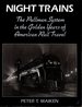 Night Trains: the Pullman System in the Golden Years of American Rail Travel
