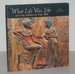 What Life Was Like on the Banks of the Nile: Egypt 3050-30 Bc