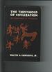 The Threshold of Civilization: An Experiment in Prehistory