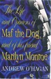 The Life and Opinions of Maf the Dog and of His Friend Marilyn Munroe