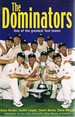 The Dominators: One of the Greatest Test Teams