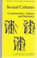 Sexual Cultures: Communities, Values and Intimacy