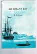 To Botany Bay....If Policy Warrants the Measure