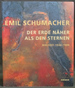 Emil Schumacher: Der Erde Naher Als Den Sternen. Malerei 1936-1999