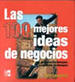 Las 100 Mejores Ideas de Negocios