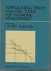 Agricultural Policy Analysis Tools for Economic Development (Westview Studies in Agriculture Science and Policy)