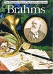 The Illustrated Lives of the Great Composers: Brahms