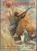 The Figurehead: a Story of Conflict and Loyalty at Sea in World War I [Signed By Author]I