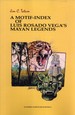 A Motif-Index of Luis Rosado Vega's Mayan Legends (FF Communications, 271)