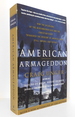 American Armageddon: How the Delusions of the Neoconservatives and the Christian Right Triggered the Descent of America--and Still Imperil Our Future