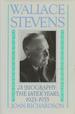 Wallace Stevens, a Biography: the Later Years, 1923-1955