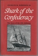 Shark of the Confederacy: the Story of the Cms Alabama