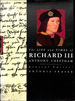 The Life and Times of Richard III: King and Queens of England Series. General Editor Antonia Fraser
