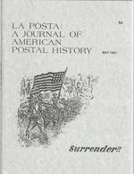La Posta: a Journal of American Postal History: Volume 19, Number 2, Whole No. 128: April-May, 1991