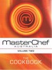 Masterchef Australia: Volume Two. the Cookbook