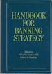 Handbook for Banking Strategy (Frontiers in Finance Series)