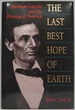 The Last Best Hope of Earth: Abraham Lincoln and the Promise of America