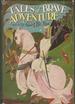 Tales of Brave Adventure Retold By Enid Blyton