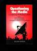 Questioning the Media, a Critical Introduction