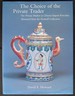 The Choice of the Private Trader: the Private Market in Chinese Export Porcelain Illustrated in the Hodroff Collection