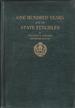 One Hundred Years With the State Fencibles. a History of the First Company State Fencibles, Infantry Corps State Fencibles, Infantry Battalikon State Fencibles and the Old Guard State Fencibles 1813-1913