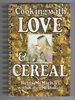 Cooking With Love & Cereal