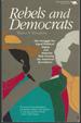 Rebels and Democrats: the Struggle for Equal Political Rights and Majority Rule During the American Revolution