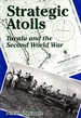 Strategic Atolls: Tuvalu and the Second World War: Tuvalu and the Second World War