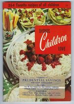 Dishes Children Love: 264 Favorite Recipes of All Children