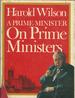 A Prime Minister on Prime Ministers