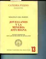 Jovellanos Y La Mineria Asturiana: Textos Ineditos De Don Gaspar Melchor De Jovellanos [Textosy Estudios Del Siglo XVIII, 13]