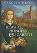 Beware, Princess Elizabeth