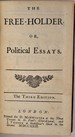 The Free-Holder Or, Political Essays. Third Edition