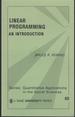 Linear Programming: an Introduction (Qualitative Applications in the Social Sciences Series, 60)