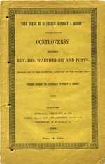 Can There Be a Church Without a Bishop? Controversy Between Rev. Drs. Wainwright and Potts, (the Former of the Protestant Episcopal, the Latter of the Presbyterian Church, ) Growing Out of the Incidental Assertion of the Former That 'There Cannot Be...'