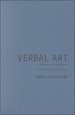 Verbal Art: a Philosophy of Literature and Literary Experience