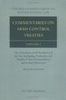 Commentaries on Arms Control Treaties, Volume I: the Convention on the Prohibition of the Use, Stockpiling, Production and Transfer of Anti-Personnel Mines and on Their Destruction.; (Oxford Commentaries on International Law. )