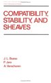 Compatibility, Stability, and Sheaves.; (Monographs and Textbooks in Pure and Applied Mathematics 185)