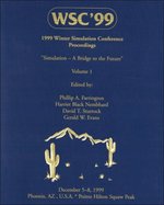 1999 Winter Simulation Conference Proceedings. 2 Volumes