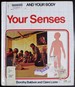 Your Senses (You and Your Body)