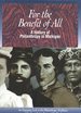 For the Benefit of All: a History of Philanthropy in Michigan (an Engaging Look at the Philanthropic Traditions of the Great Lakes State and Its People)