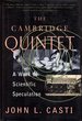 The Cambridge Quintet: a Work of Scientific Speculation