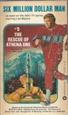 The Rescue of Athena One (Six Million Dollar Man 5)