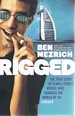 Rigged: the True Story of a Wall Street Novice Who Changed the World of Oil