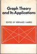 Graph Theory and Its Applications: Proceedings of an Advanced Seminar Conducted By the Mathematics Research Center, United States Army, at the University of Wisconsin, Madison, October 13-15, 1969
