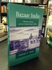 Bazaar India: Markets, Society, and the Colonial State in Bihar