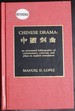 Chinese Drama: an Annotated Bibliography of Commentary, Criticism, and Plays in English Translation (Studies in Evangelicalism; 11)