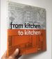 From Kitchen to Kitchen