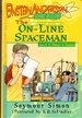 The on-Line Spaceman and Other Cases