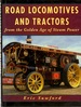 Road Locomotives and Tractors From the Golden Age of Steam Power